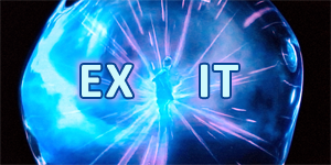 EXIT EXIT